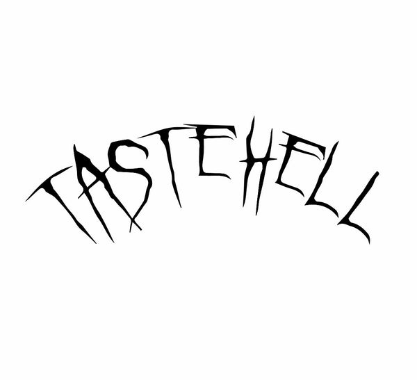 TASTEHELL
